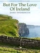 But For The Love Of Ireland Concert Band sheet music cover